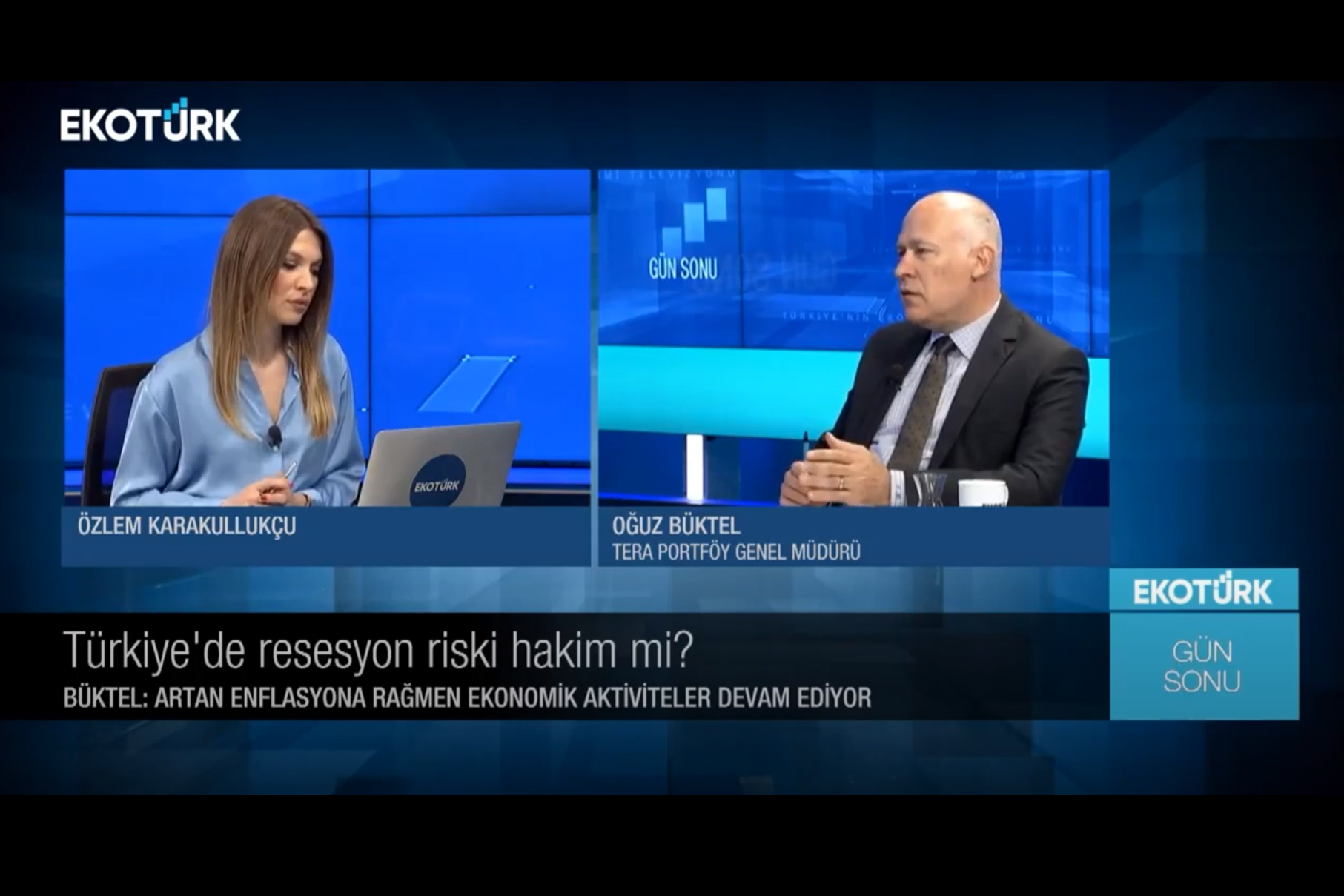 Tera Portföy Genel Müdürü Oğuz Büktel - Ekotürk - Gün Sonu